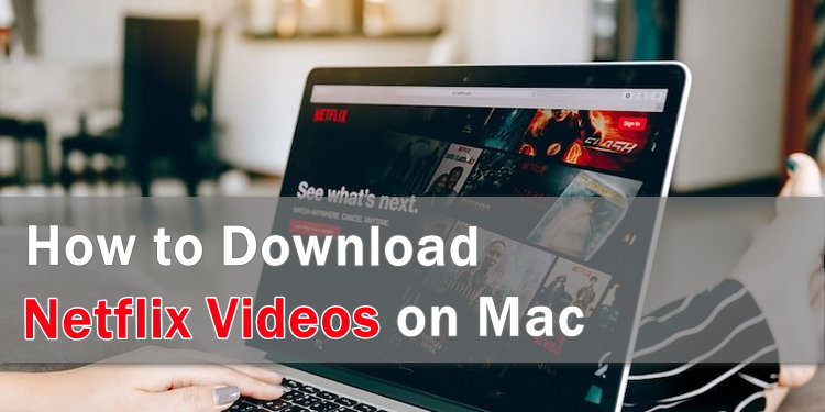 download netflix video on mac