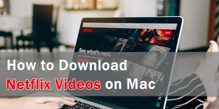 download Netflix video on mac