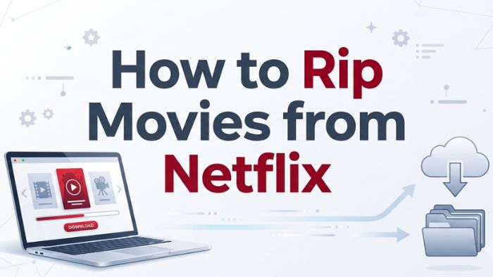 how to rip movies from netflix.