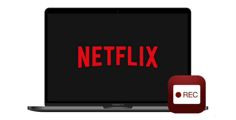 record netflix video on mac