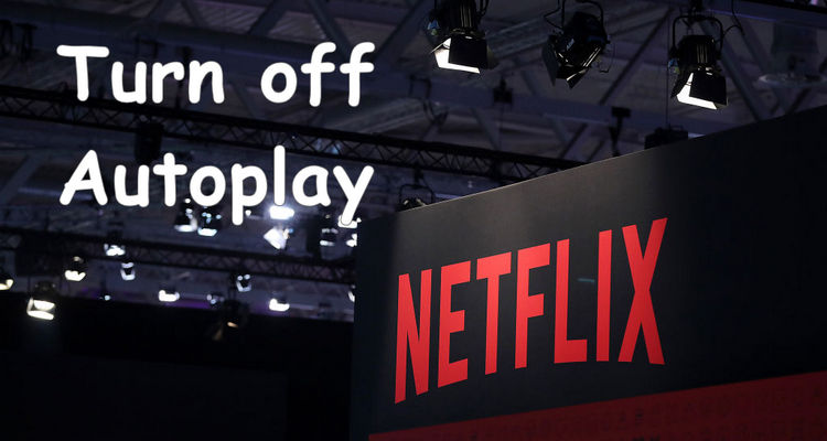 turn off autoplay trailers on netflix