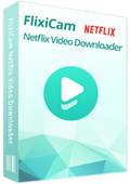 FlixiCam Netflix Video Downloader